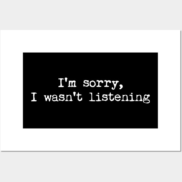 I'm sorry Dude shirt Wall Art by SOpunk